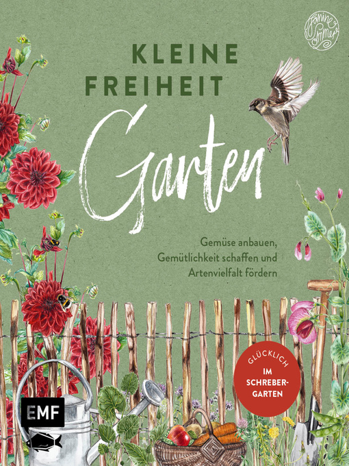 Titeldetails für Kleine Freiheit Garten – Glücklich im Schrebergarten nach Frau Janine Sommer - Warteliste